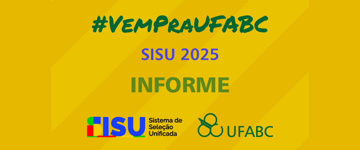 Informe UFABC - Processo Seletivo 2025 - Ingresso via ENEM/SISU