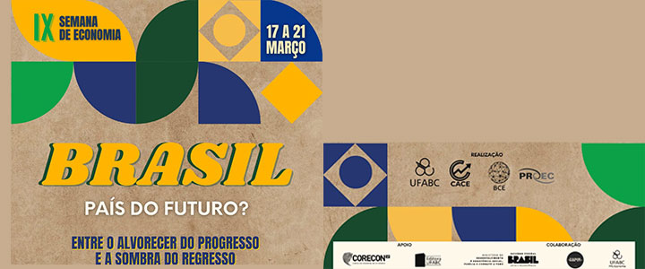 IX Semana de Economia: Brasil, país do Futuro?