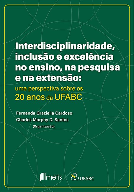 livro Interdisciplinaridade, inclusão e excelência no ensino, na pesquisa e na extensão: uma perspectiva sobre os 20 anos da UFABC